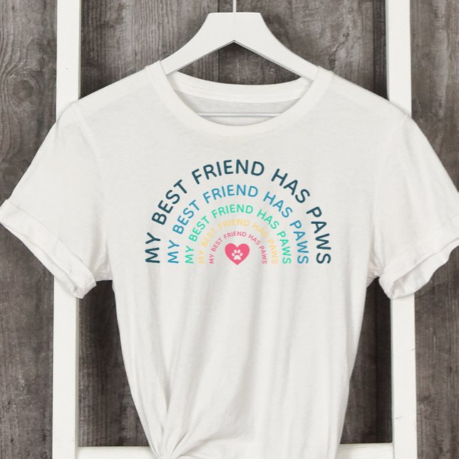 My Best Friend Has Paws Dog Lover T-Shirt (Creator Uploaded)