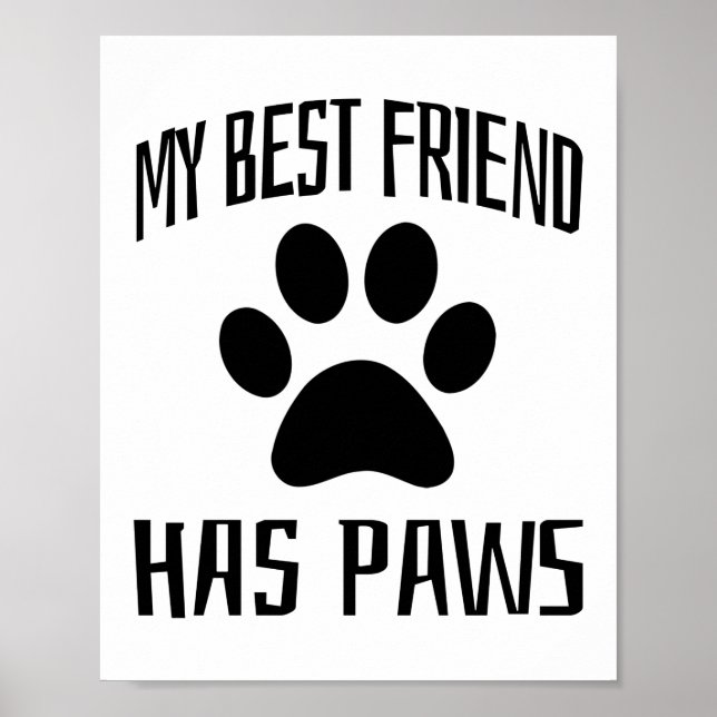 My Best Friend Has Paws - Dog Lovers Poster (Front)