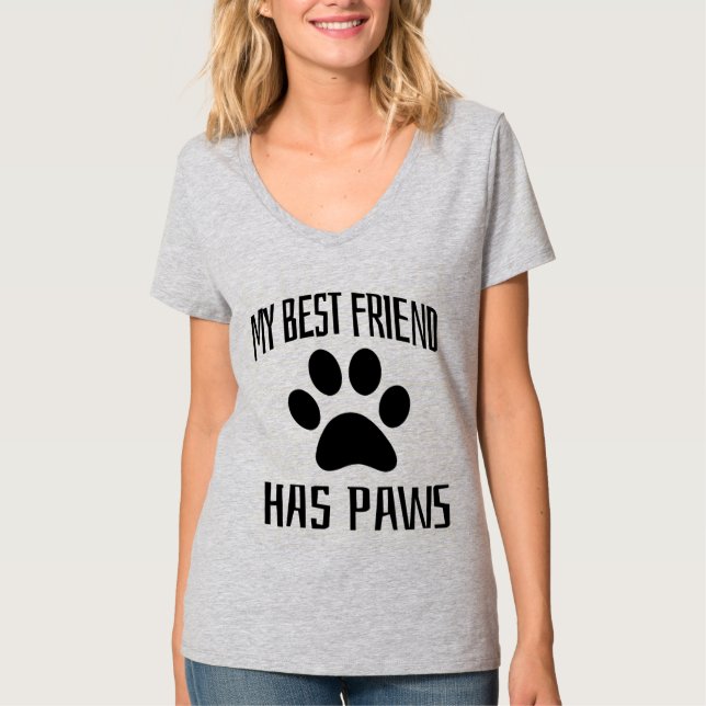 My Best Friend Has Paws - Dog Lovers      T-Shirt (Front)