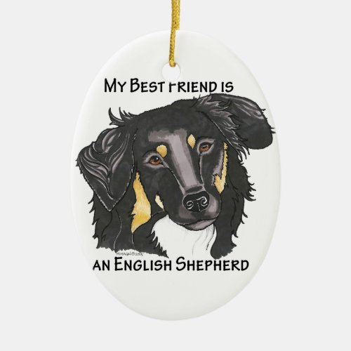 My Best Friend is a Black  Tan English Shepherd Ceramic Ornament