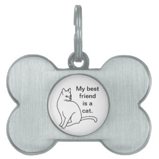 My best friend is a cat, dog pet tags