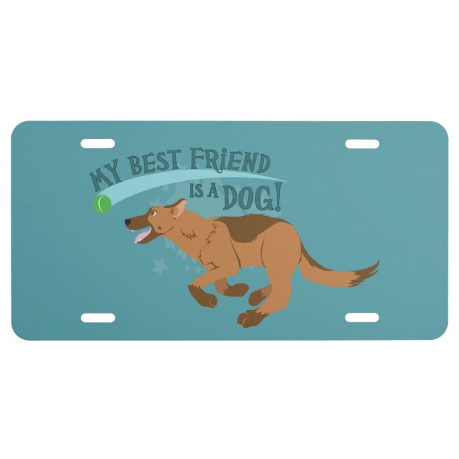 My Best Friend Is A Dog License Plate (Front)