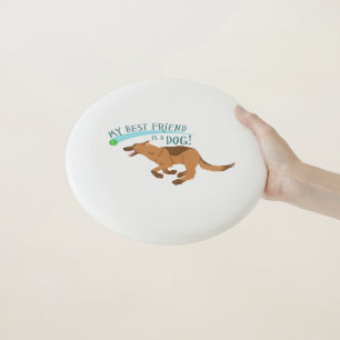 My Best Friend is a Dog! Wham-O Frisbee