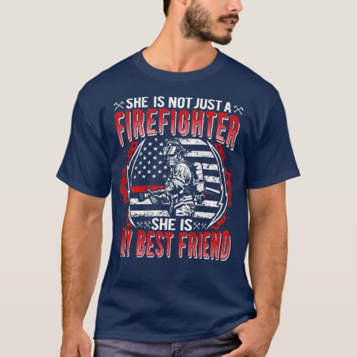 My Best Friend Is A Firefighter Thin Red Line US T_Shirt