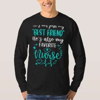 My Best Friend Is A Nurse Proud Nurse Friend Rn L T-Shirt