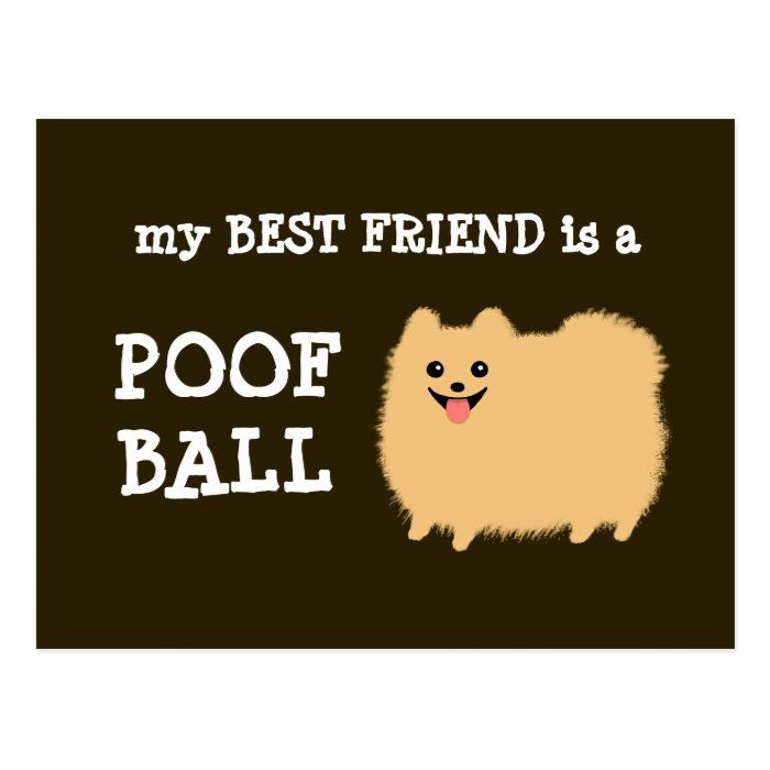 My Best Friend is a Poof Ball   Funny Pom Cartoon Post Card