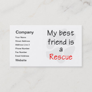 My Best Friend is a Rescue Dog Business Card