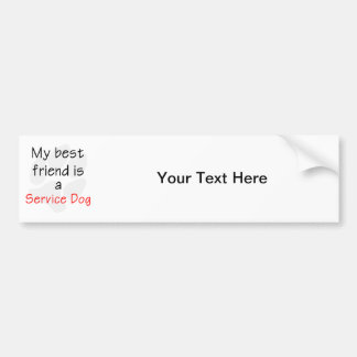 My Best Friend is a Service Dog Bumper Sticker