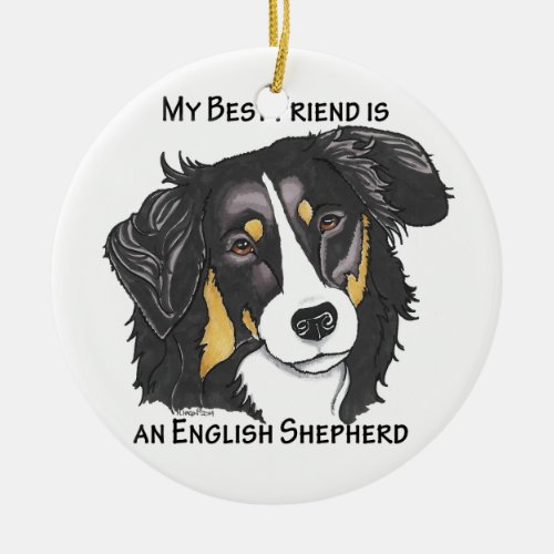 My Best Friend is a Tri_color English Shepherd Ceramic Ornament