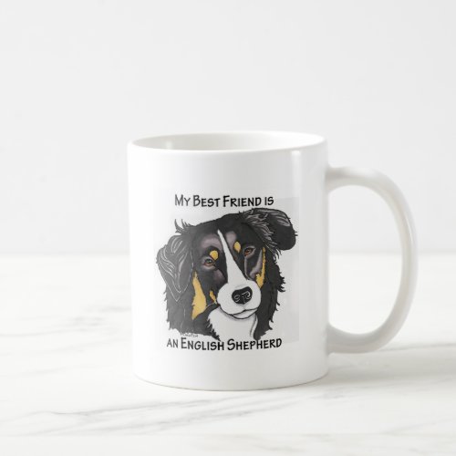 My Best Friend is a Tri_color English Shepherd Coffee Mug