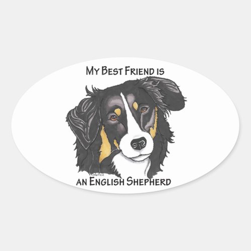 My Best Friend is a Tri_color English Shepherd Oval Sticker