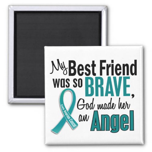My Best Friend Is An Angel 1 Ovarian Cancer Magnet