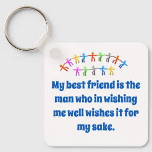 My Best Friend Is The Man - Friendship Quote Keychain