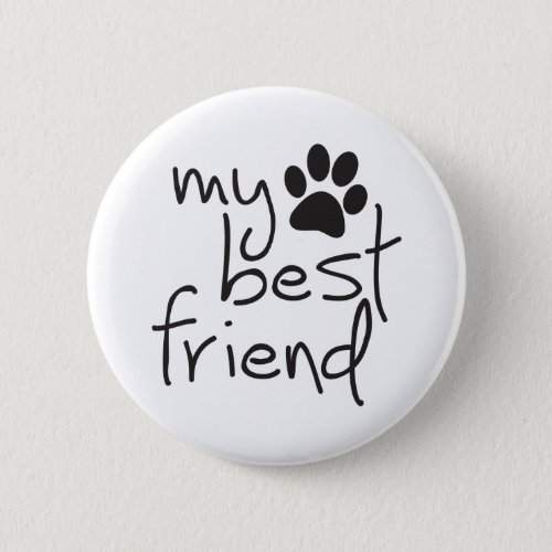 My best friend je beste vriend Honden ok katten Button