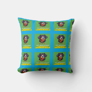 MY BEST FRIEND ,K-9 THROW PILLOW
