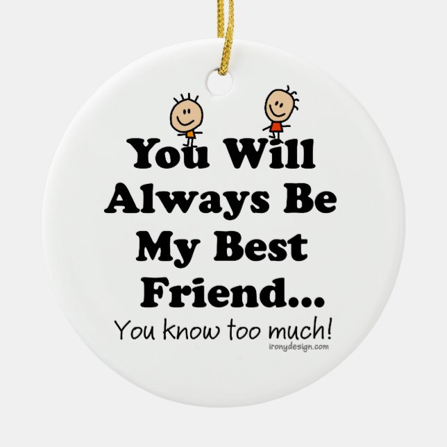 My Best Friend Keepsake Oranaments Ceramic Ornament (Front)