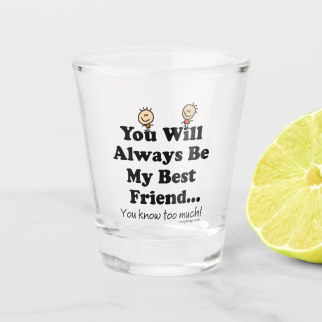 My Best Friend Shot Glass (Front)