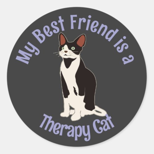 My Best Friend Therapy Cat BW Classic Round Sticker