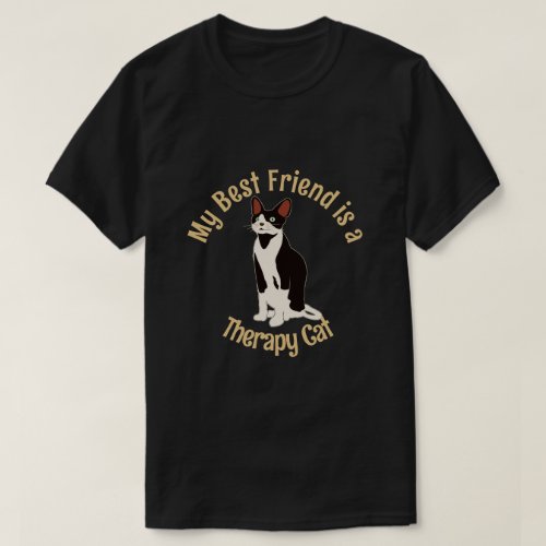 My Best Friend Therapy Cat BW T_Shirt