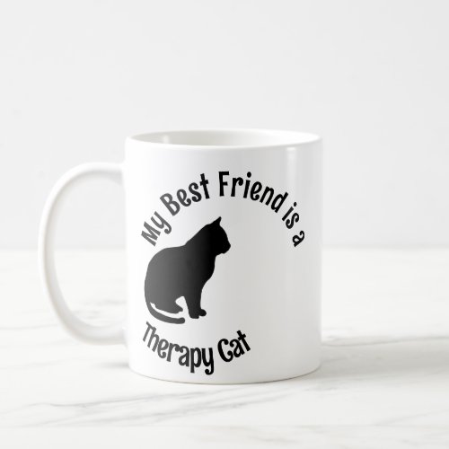 My Best Friend Therapy Cat Coffee Mug