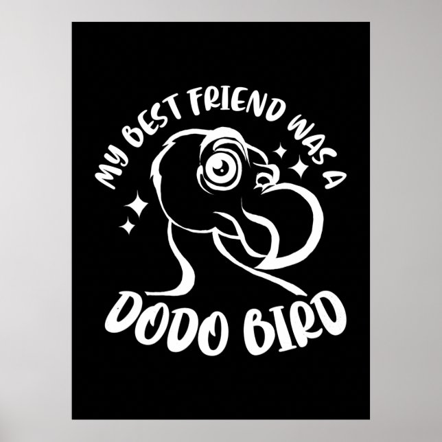 My Best Friend Was A Dodo Bird Poster (Front)