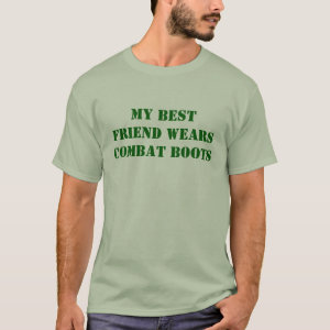 My Best Friend Wears Combat Boots T-Shirt