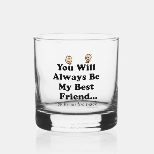 My Best Friend Whiskey Glass