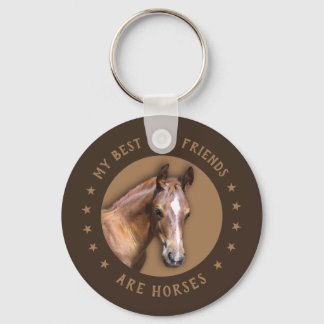 My Best Friends are Horses Keychain