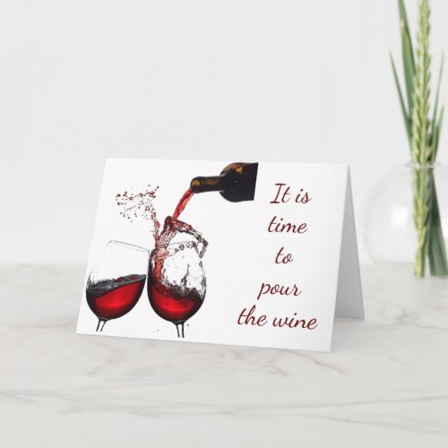 MY BEST FRIENDS BIRTHDAY  POUR THE WINE CARD