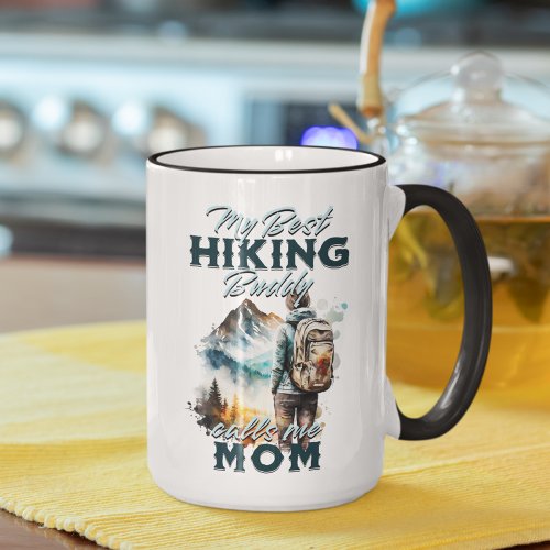 My Best Hiking Buddy Calls Me Mom Mug