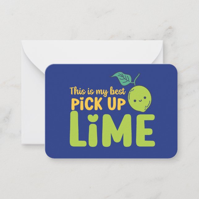 My Best Pickup Lime Funny Pun Cute Valentine's Day Note Card (Front)