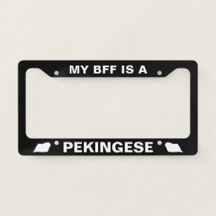 My BFF is a Pekingese   Dog Breed Custom License Plate Frame