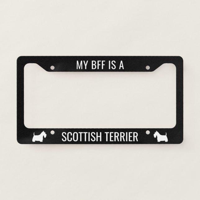 My BFF is a Scottish Terrier | Dog Breed Custom License Plate Frame (Front)