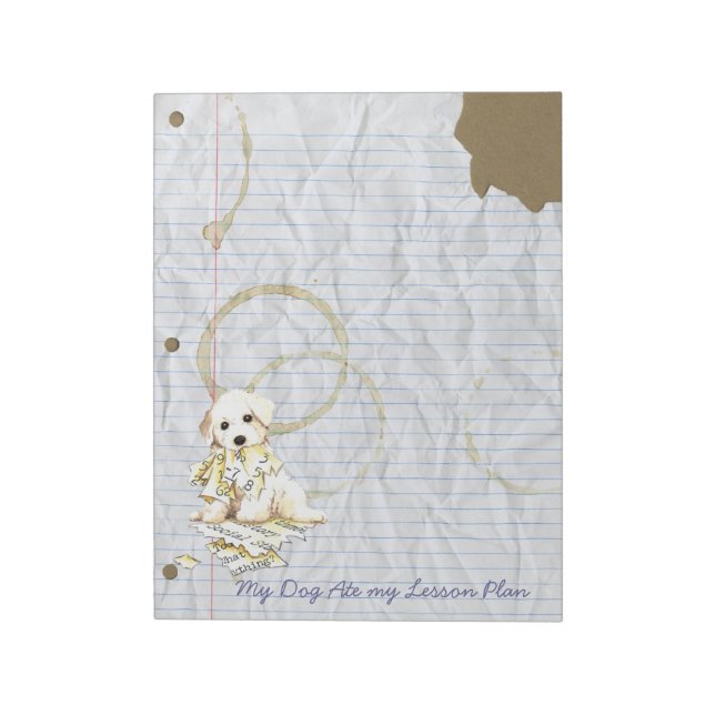 My Bichon Frise Ate My Lesson Plan Notepad (Rotated)