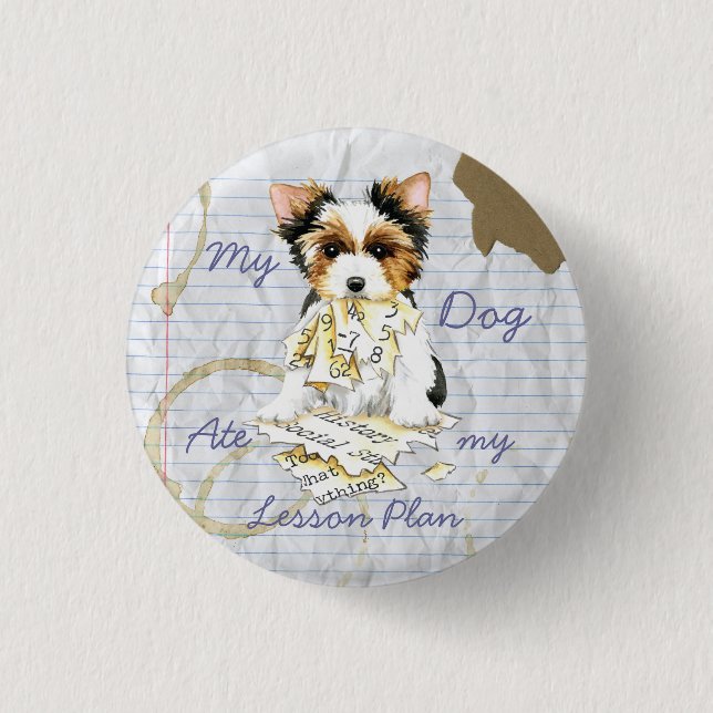 My Biewer Terrier Ate my Lesson Plan Button (Front)