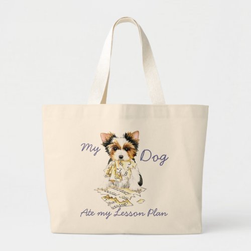 My Biewer Terrier Ate My Lesson Plan Large Tote Bag