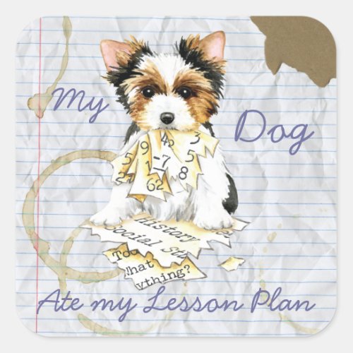 My Biewer Terrier Ate My Lesson Plan Square Sticker