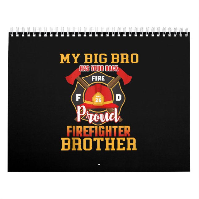 My Big Bro Has Your Back Proud Firefighter Brother Calendar (Cover)