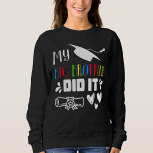 My Big Brother Did It Graduate Sweatshirt