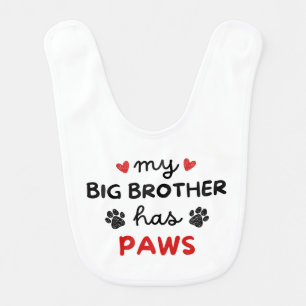 My Big Brother Has Paws Cute Pet Lovers Baby Bib