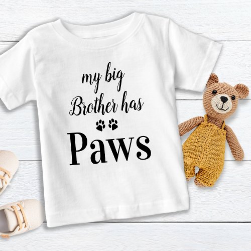 My Big Brother Has Paws Pet Dog Lover Baby T_Shirt