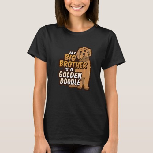 My Big Brother Is A Golden Doodle For A Dog  Kid T_Shirt