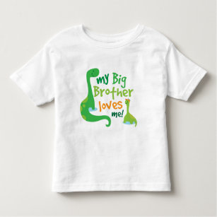 My Big Brother Loves Me Dinosaur Toddler T-shirt