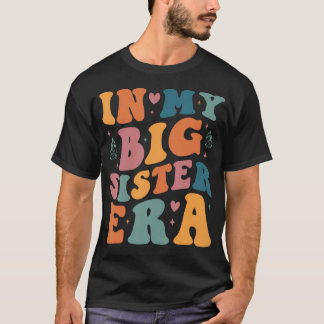 My Big Sister Era Big Sis Girls Kids Announcement T-Shirt