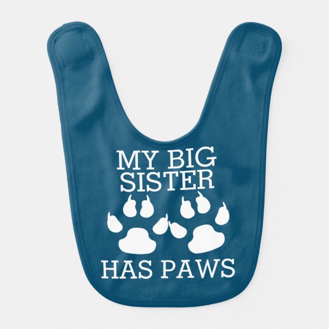 My Big Sister Has Paws Baby Bib (Front)