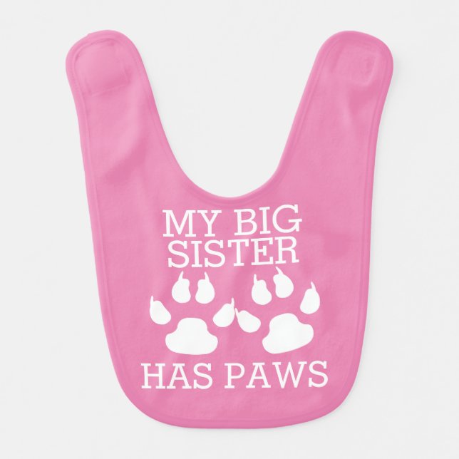 My Big Sister Has Paws Baby Bib (Front)