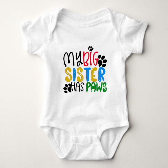 My Big Sister Has Paws Baby Bodysuit (Front)