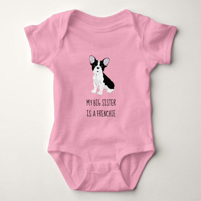 My Big Sister is a Frenchie Onsie Baby Bodysuit (Front)