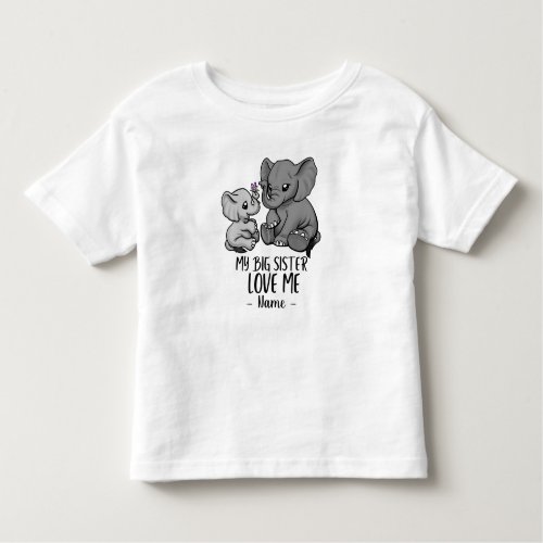 My Big Sister Love Me With Personalized Name Toddler T_shirt