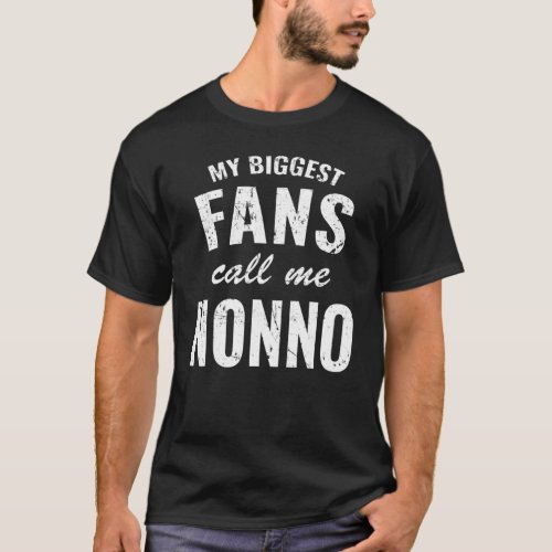 My Biggest Fan Call Me Nonno Men  For Grandparents T_Shirt